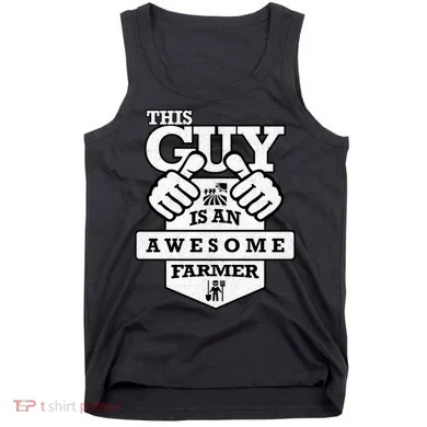 This Guy Is An Awesome Farmer Tank Top