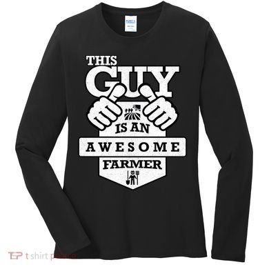 This Guy Is An Awesome Farmer Women's Long Sleeve Shirt