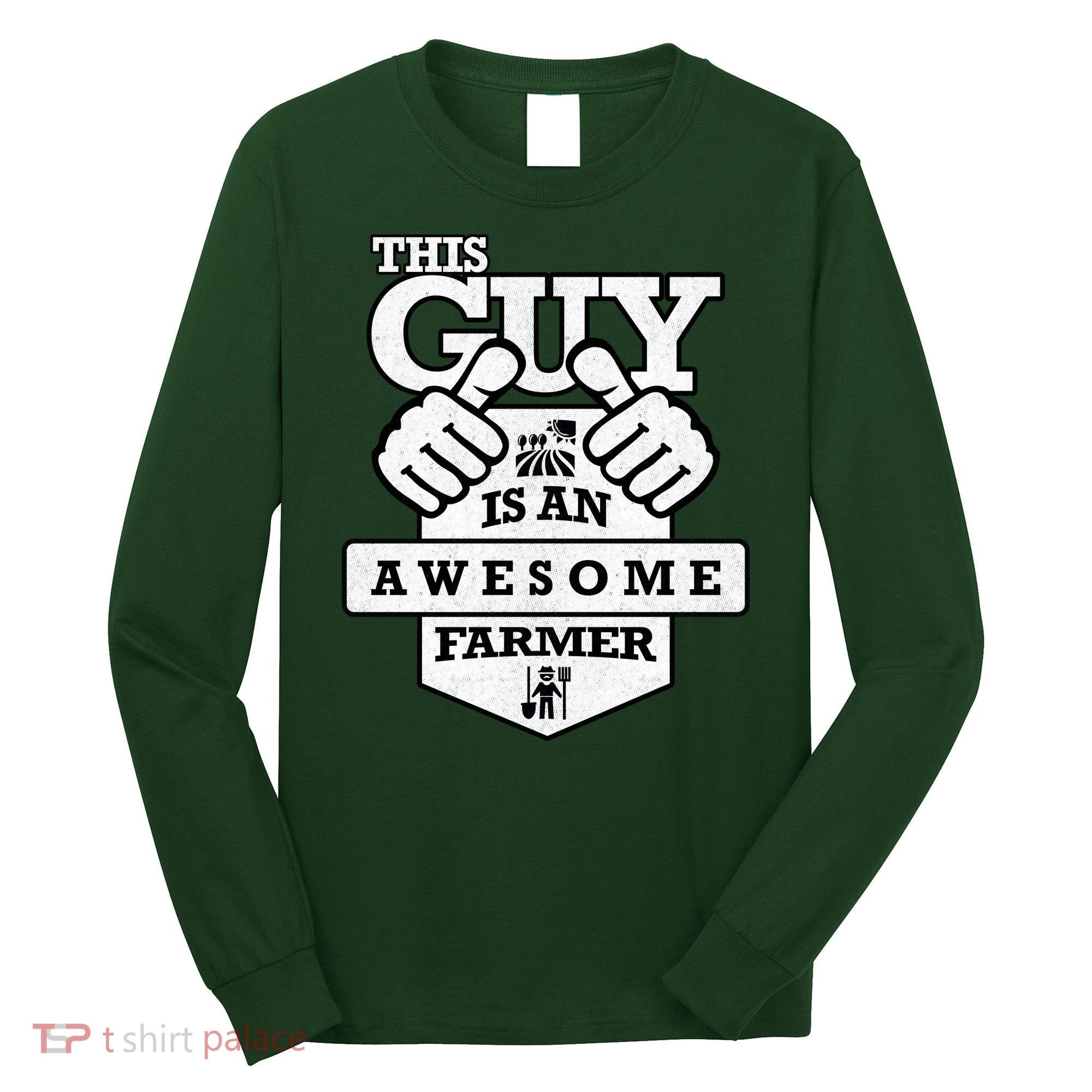 This Guy Is An Awesome Farmer Long Sleeve Shirt