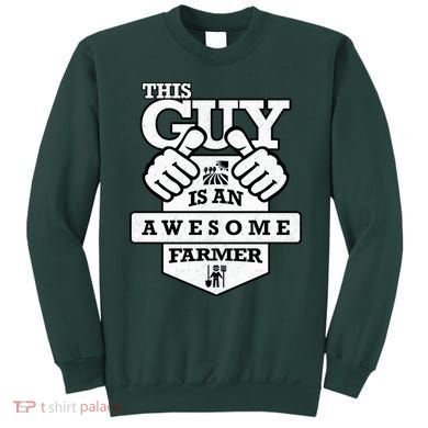 This Guy Is An Awesome Farmer Sweatshirt