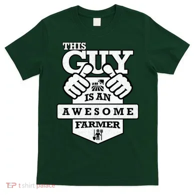 This Guy Is An Awesome Farmer T-Shirt