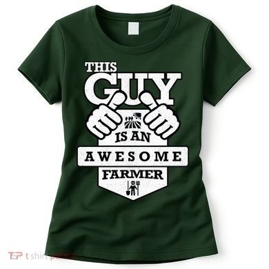 This Guy Is An Awesome Farmer Women's T-Shirt