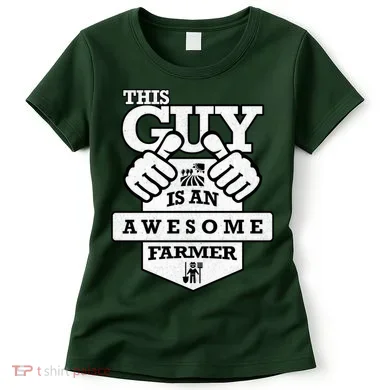 This Guy Is An Awesome Farmer Women's T-Shirt