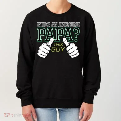 This Guy Is An Awesome Papa Women's Sweatshirt