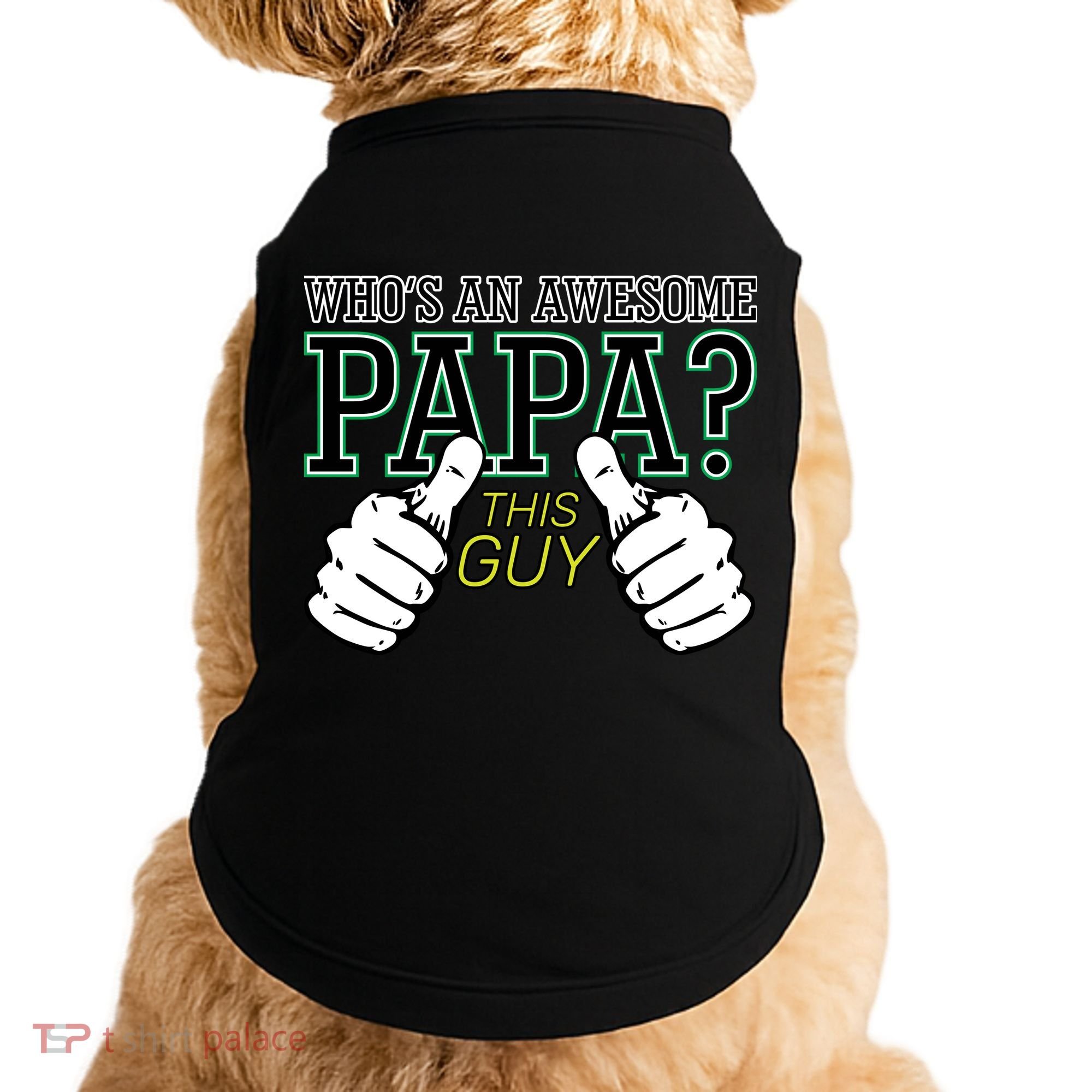 This Guy Is An Awesome Papa Doggie Tank