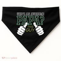 This Guy Is An Awesome Papa USA-Made Doggie Bandana thumb 0