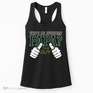 This Guy Is An Awesome Papa Women's Tank Top