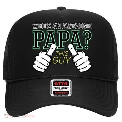 This Guy Is An Awesome Papa Hat