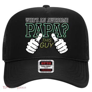 This Guy Is An Awesome Papa Hat
