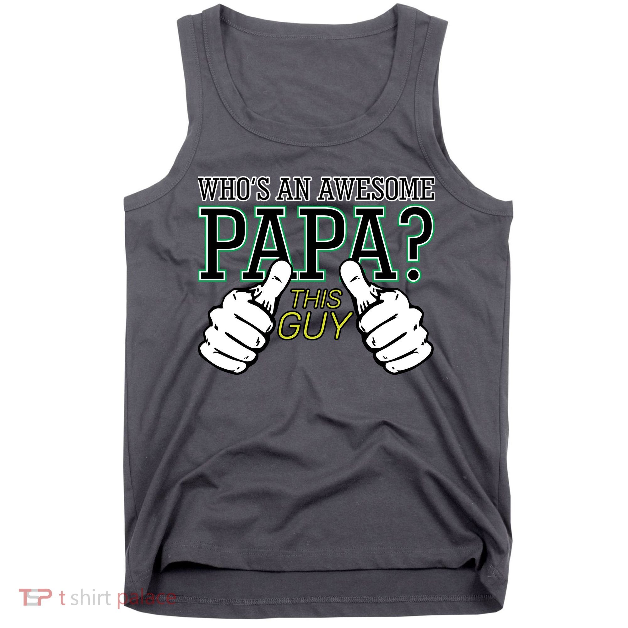 This Guy Is An Awesome Papa Tank Top