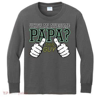 This Guy Is An Awesome Papa Kids Long Sleeve Shirt