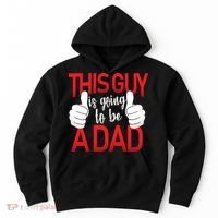 This Guy Is Going To Be A Dad Hoodie thumb 0