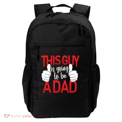This Guy Is Going To Be A Dad Backpack