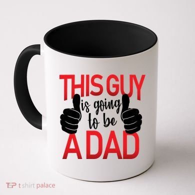 This Guy Is Going To Be A Dad Coffee Mug