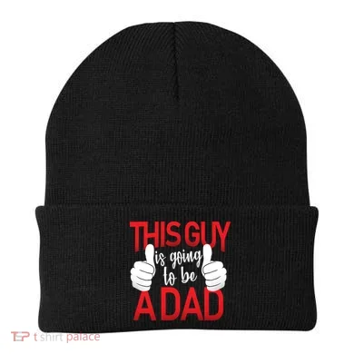 This Guy Is Going To Be A Dad Beanie