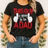 This Guy Is Going To Be A Dad Women's T-Shirt thumb 2