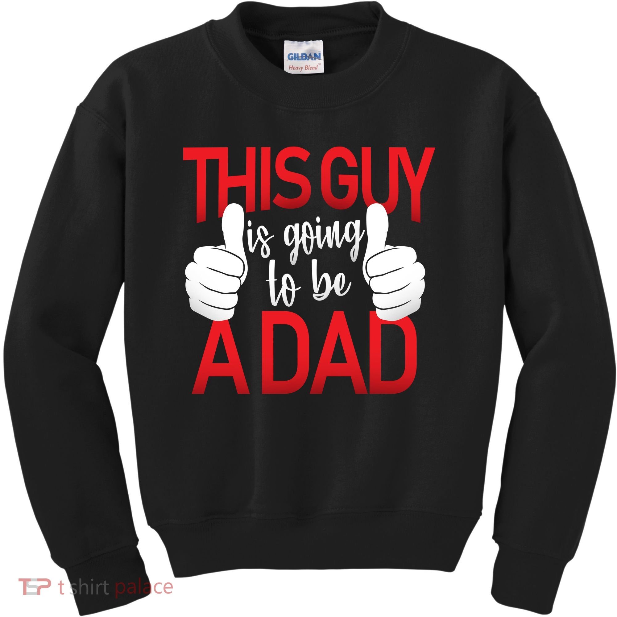 This Guy Is Going To Be A Dad Kids Sweatshirt