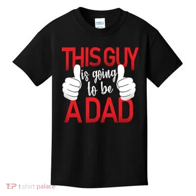 This Guy Is Going To Be A Dad Kids T-Shirt