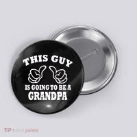 This Guy Is Going To Be A Grandpa Button thumb 0