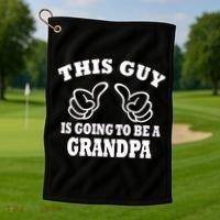 This Guy Is Going To Be A Grandpa Golf Towel thumb 1