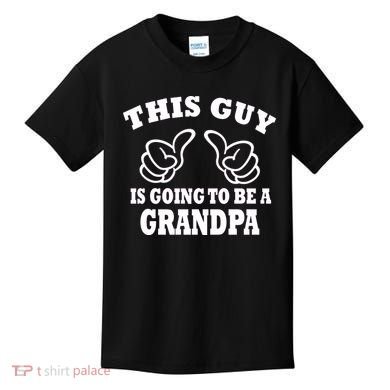 This Guy Is Going To Be A Grandpa Kids T-Shirt