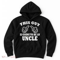This Guy Is Going To Be An Uncle Hoodie thumb 0