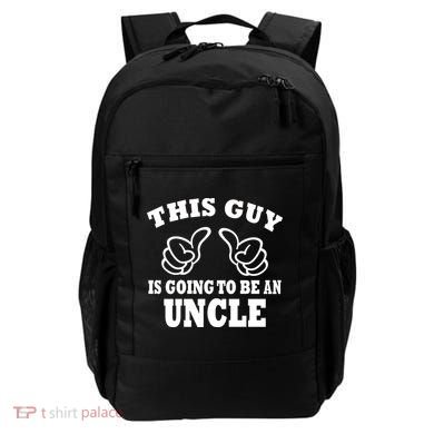 This Guy Is Going To Be An Uncle Backpack