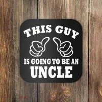 This Guy Is Going To Be An Uncle Coaster thumb 0