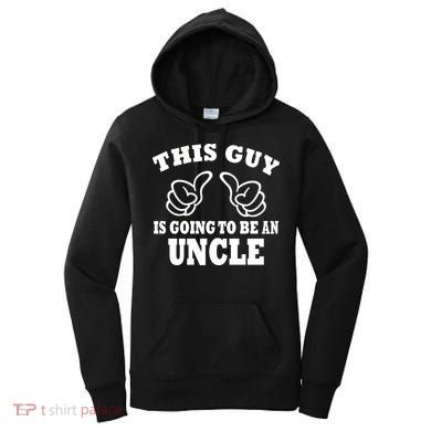 This Guy Is Going To Be An Uncle Women's Hoodie
