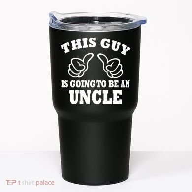This Guy Is Going To Be An Uncle Tumbler