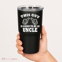 This Guy Is Going To Be An Uncle Tumbler thumb 2