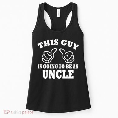 This Guy Is Going To Be An Uncle Women's Tank Top