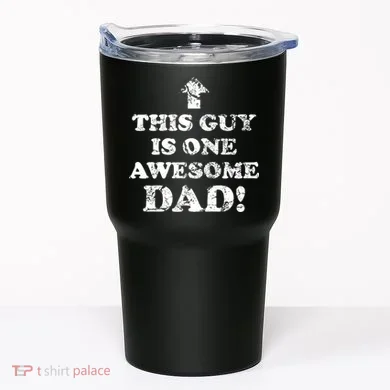 This Guy is One Awesome Dad Distressed Tumbler