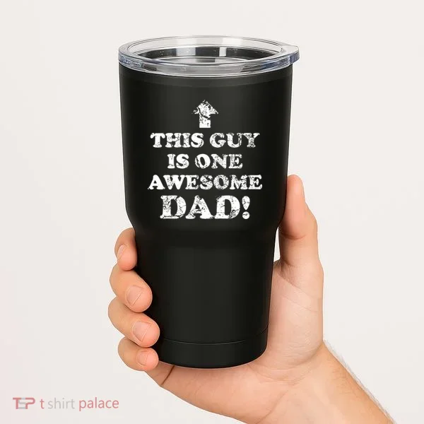 This Guy is One Awesome Dad Distressed Tumbler