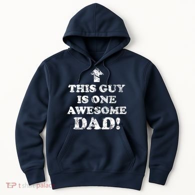 This Guy is One Awesome Dad Distressed Hoodie