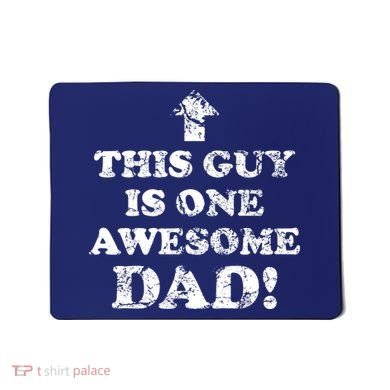 This Guy is One Awesome Dad Distressed Mousepad