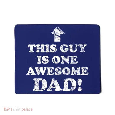 This Guy is One Awesome Dad Distressed Mousepad