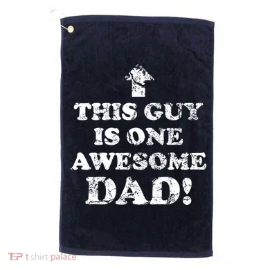 This Guy is One Awesome Dad Distressed Golf Towel