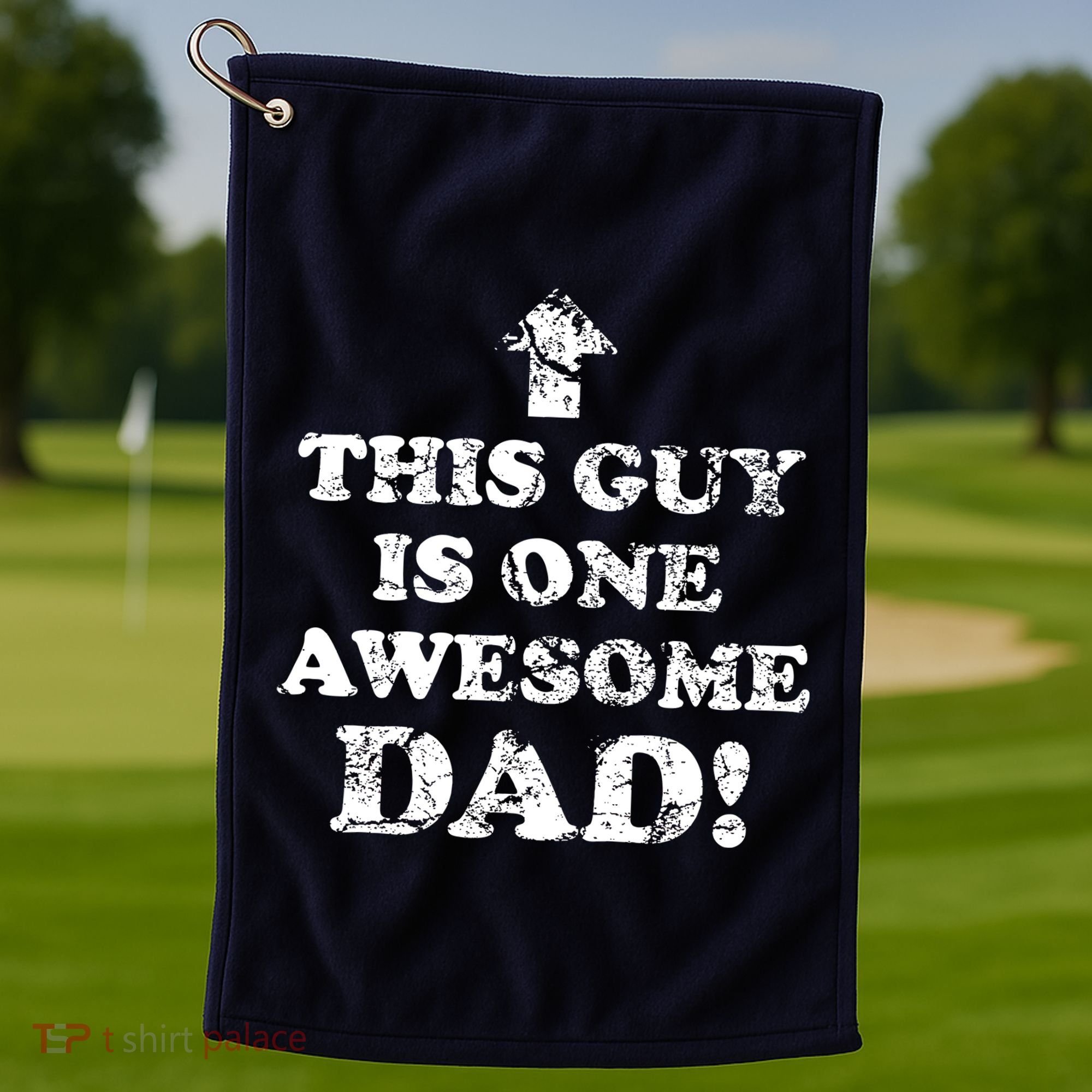 This Guy is One Awesome Dad Distressed Golf Towel