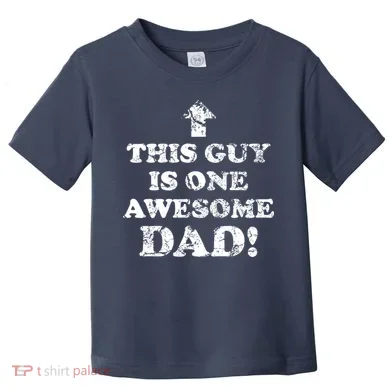 This Guy is One Awesome Dad Distressed Toddler T-Shirt