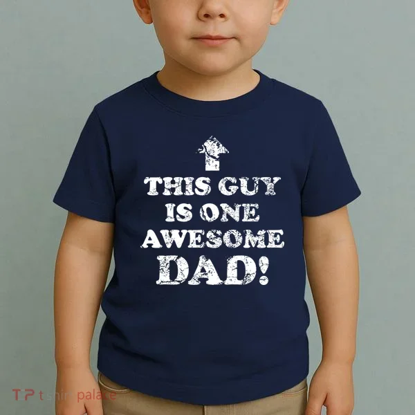 This Guy is One Awesome Dad Distressed Toddler T-Shirt