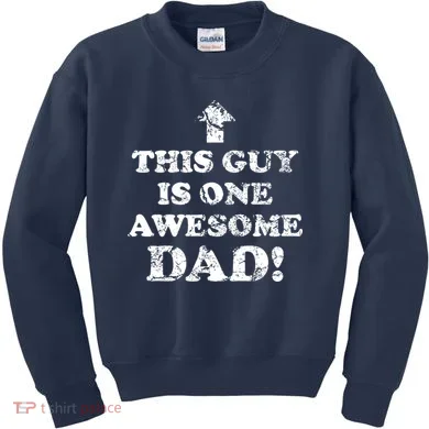 This Guy is One Awesome Dad Distressed Kids Sweatshirt