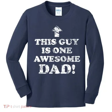 This Guy is One Awesome Dad Distressed Kids Long Sleeve Shirt