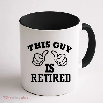 This Guy Is Retired Retirement Coffee Mug back