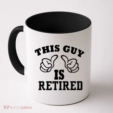 This Guy Is Retired Retirement Coffee Mug