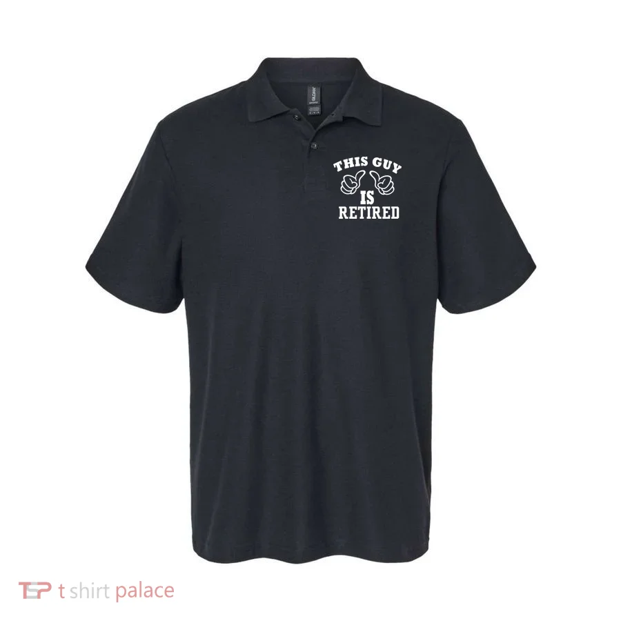 This Guy Is Retired Retirement Polo