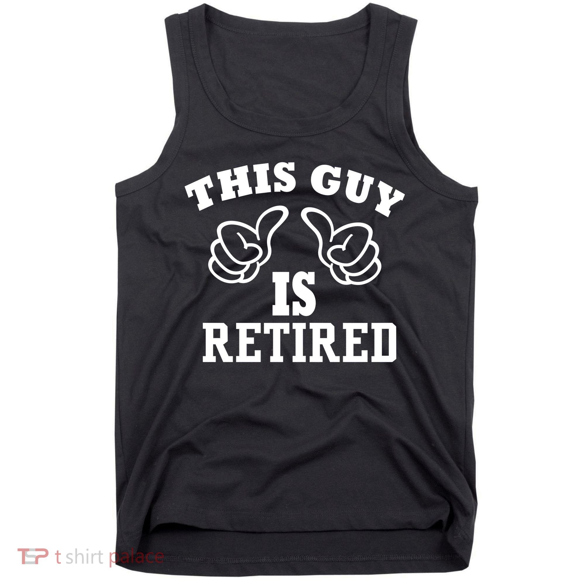 This Guy Is Retired Retirement Tank Top