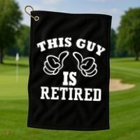 This Guy Is Retired Retirement Golf Towel thumb 1