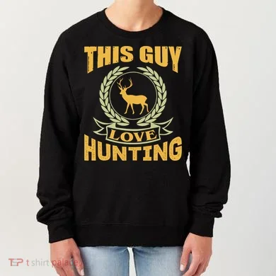 This Guy Love Hunting Women's Sweatshirt