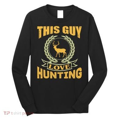 This Guy Love Hunting Long Sleeve Shirt
